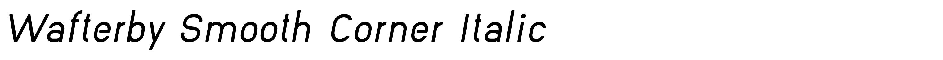 Wafterby Smooth Corner Italic
